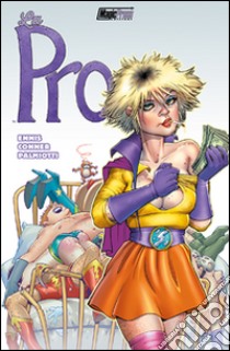 La Pro libro di Ennis Garth; Conner Amanda; Palmiotti Jimmy