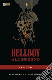 Hellboy all'Inferno. Vol. 1: La discesa libro di Mignola Mike