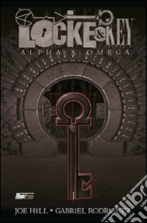 Alpha & Omega. Locke & Key. Vol. 6 libro di Hill Joe; Rodriguez Gabriel