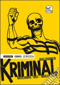 Kriminal. Vol. 4: Novembre 1965-Marzo 1966 libro di Bunker Max; Magnus