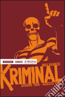 Kriminal. Vol. 6: Giugno 1966-Agosto 1966 libro di Bunker Max; Magnus