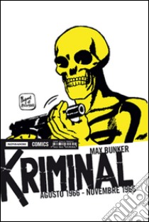 Kriminal. Vol. 7: Agosto 1966-Novembre 1966 libro di Bunker Max; Magnus