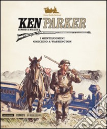 Ken Paker. Vol. 2 libro di Berardi Giancarlo; Milazzo Ivo