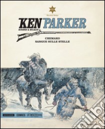 Ken Parker. Vol. 3 libro di Berardi Giancarlo; Milazzo Ivo