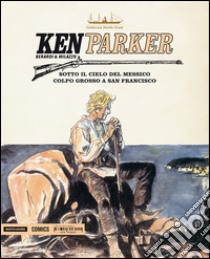 Ken Parker. Vol. 4 libro di Berardi Giancarlo; Milazzo Ivo