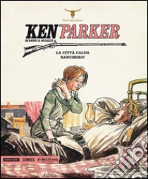 Ken Parker. Vol. 7 libro di Berardi Giancarlo; Milazzo Ivo