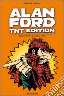 Alan Ford. TNT edition. Vol. 7: Luglio 1972-Dicembre 1972 libro di Bunker Max; Magnus