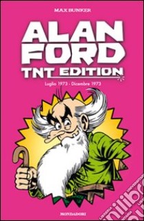 Alan Ford. TNT edition. Vol. 9: Luglio 1973-Dicembre 1973 libro di Bunker Max; Magnus