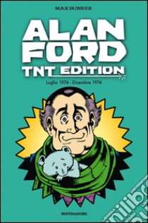 Alan Ford. TNT edition. Vol. 11: Luglio 1974-Dicembre 1974 libro di Bunker Max; Magnus