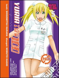 Yuria Type 100. Vol. 5 libro di Harada Shigemitsu