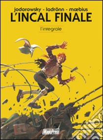 L'Incal finale. L'integrale libro di Jodorowsky Alejandro