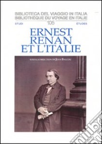 Ernest Renan et l'Italie libro di Balcou J. (cur.)