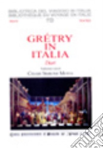 Grétry in Italia. Diari libro di Motta C. S. (cur.)