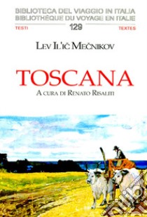 Toscana libro di Mecnikov Lev Il'ic