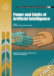 Power and limits of artificial intelligence. Proceedings of the workshop 30 November-1 December 2016 libro di Battro A. M. (cur.); Dehaene S. (cur.)