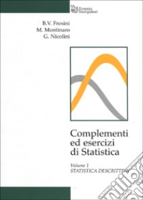 Complementi ed esercizi di statistica (1) libro di Frosini Benito V. - Montinaro Mario - Nicolini Giovanna