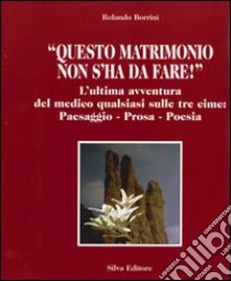 Questo matrimonio non s'ha da fare libro di Borrini Rolando