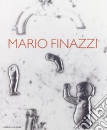 Mario Finazzi. Ediz. italiana e inglese libro di Zannier Italo; Cresci Mario; Rodeschini Galati M. Cristina