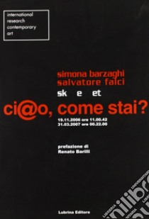 Ci@o, come stai? Ediz. illustrata libro di Falci Salvatore; Barzaghi Simona