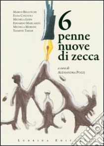 6 penne nuove di zecca libro di Pozzi A. (cur.)