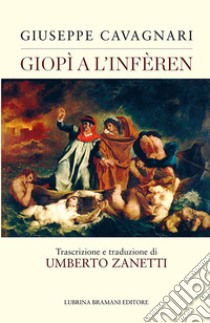 Giopì a l'infèren libro di Cavagnari Giuseppe; Zanetti U. (cur.)