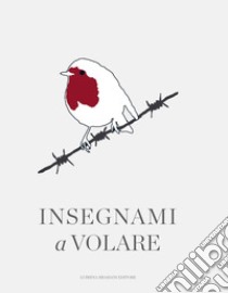 Insegnami a volare libro di Pozzi A. (cur.)