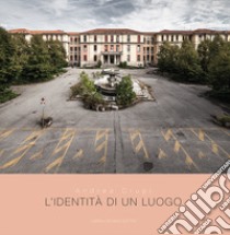 L'identità di un luogo libro di Crupi A. (cur.)