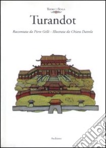 Turandot libro di Gelli Piero; Dattola Chiara