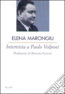 Intervista a Paolo Volponi libro di Marongiu Elena