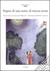 Sogno di una notte di mezza estate libro di Dapporto Giancarla; Laurora Beatrice