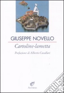 Cartoline-lametta. Ediz. illustrata libro di Novello Giuseppe