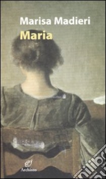 Maria libro di Madieri Marisa; Carminati M. (cur.)