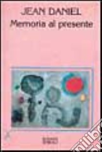 Memoria al presente libro di Daniel Jean