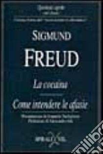 La cocaina e come intendere le afasie libro di Freud Sigmund