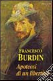 Apoteosi di un libertino libro di Burdin Francesco