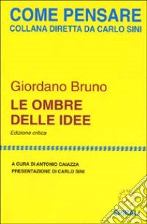 Le ombre delle idee libro di Bruno Giordano