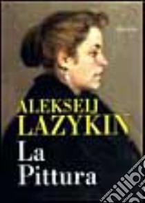 La pittura libro di Lazykin Alekseij