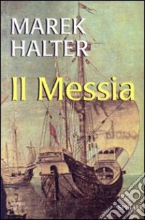 Il Messia libro di Halter Marek