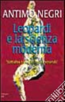 Leopardi e la scienza moderna. 