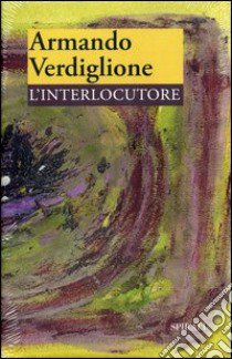 L'interlocutore libro di Verdiglione Armando