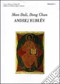 Andrej Rublëv, Ferdinando Ambrosino libro di Shen Dali - Chun Dong