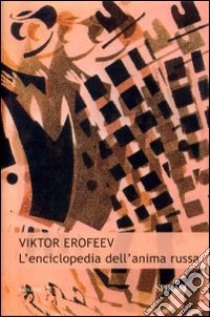 L'enciclopedia dell'anima russa libro di Erofeev Viktor