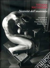 Necessità dell'anatomia libro di Nicodemo Viviana