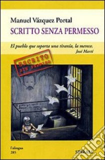 Scritto senza permesso libro di Vázquez Portal Manuel