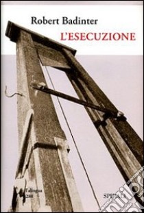 L'esecuzione libro di Badinter Robert