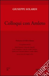 Colloqui con Amleto libro di Solardi Giuseppe