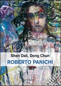 Roberto Panichi libro di Dali Shen - Chun Dong