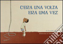 C'era una volta-Era uma vez libro di Ajasse Amarildo