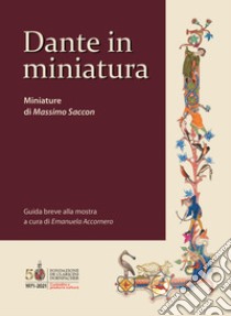 Dante in miniatura. Miniature di Massimo Saccon libro di Accornero E. (cur.)