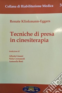 Tecniche di presa in cinesiterapia libro di Klinkmann-Eggers Renate; Boccardi S. (cur.)